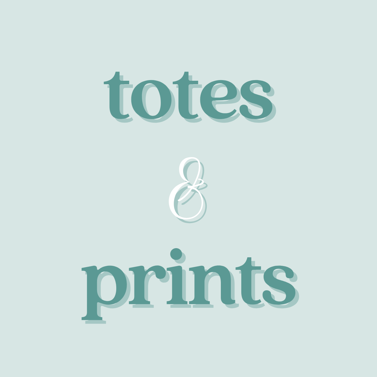 Tote Bags & Digital Prints